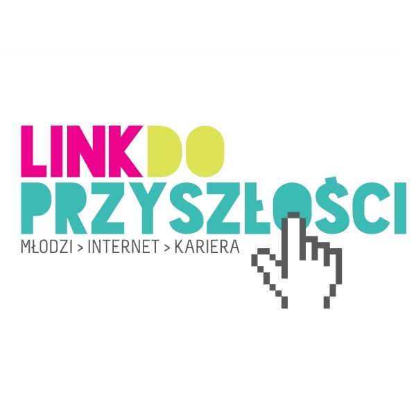 Link do przyszłości. Młodzi. Internet. Kariera - list