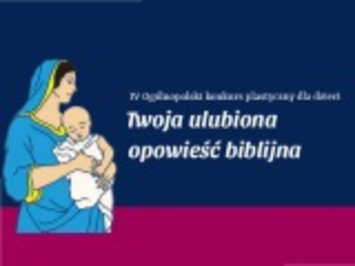 Ogólnopolski konkurs plastyczny pn. &#039;&#039;Twoja...